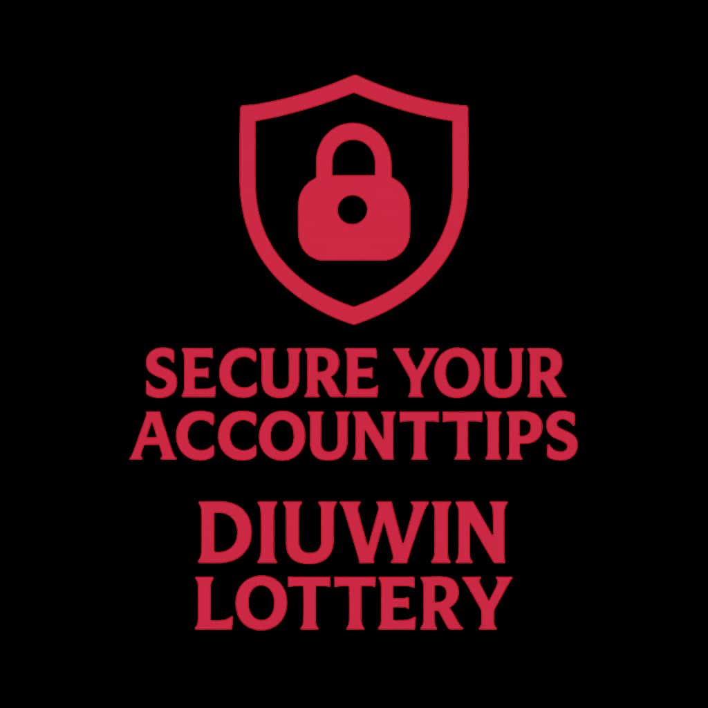 Icon showing security tips for Diuwin Lottery account.